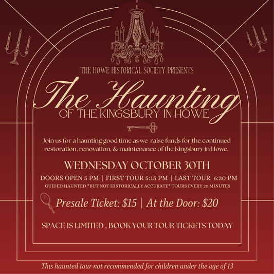Howe Historical Society Fundraising Haunted Tour Event: Wednesday October 30th 5-7 pm